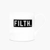 FILTH. Mug