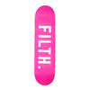 FILTH. Skate Deck Pink