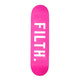 FILTH. Skate Deck Pink